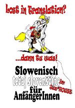 Slowenisch für AnfängerInnen © Juz HOUSE Slowenisch für AnfängerInnen