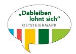 Dableiben lohnt sich © Regionalentwicklung Oststeiermark