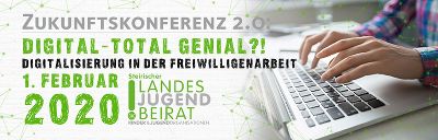 Zukunftskonferenz 2.0 „digital – total genial?! Digitalisierung in der Freiwilligen- und Vereinsarbeit“
